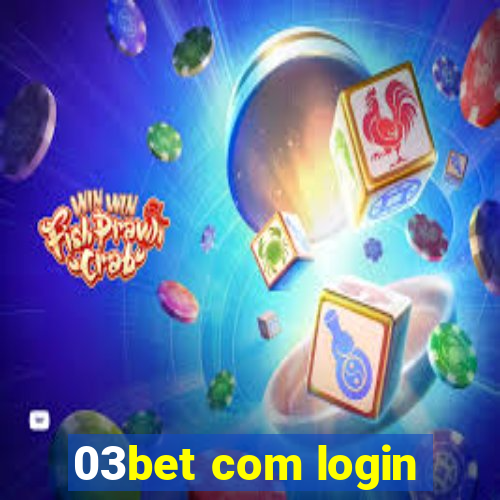 03bet com login